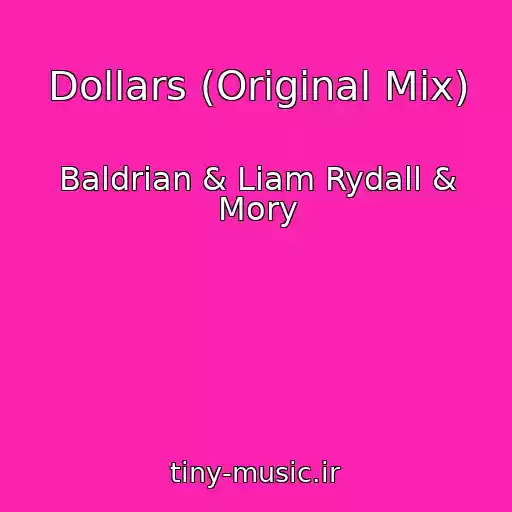 کاور آهنگ Dollars (Original Mix) از Baldrian & Liam Rydall & Mory