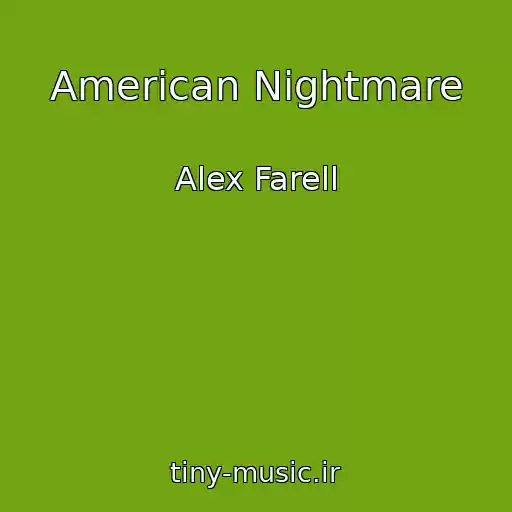 کاور آهنگ American Nightmare از Alex Farell