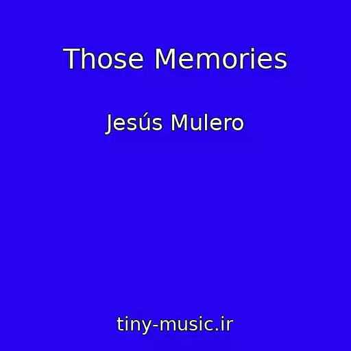 کاور آهنگ Those Memories از Jesús Mulero