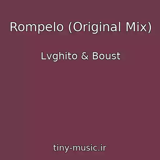 کاور آهنگ Rompelo (Original Mix) از Lvghito & Boust