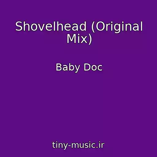 کاور آهنگ Shovelhead (Original Mix) از Baby Doc