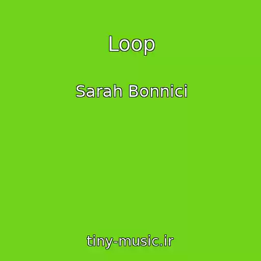 کاور آهنگ Loop از Sarah Bonnici