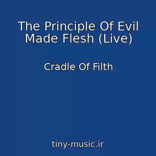 کاور آهنگ The Principle Of Evil Made Flesh (Live) از Cradle Of Filth