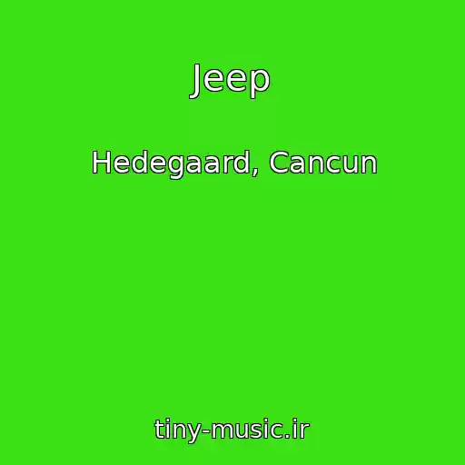 کاور آهنگ Jeep از Hedegaard, Cancun