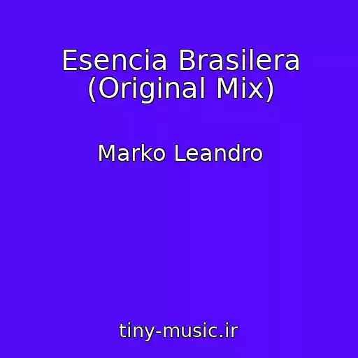 کاور آهنگ Esencia Brasilera (Original Mix) از Marko Leandro