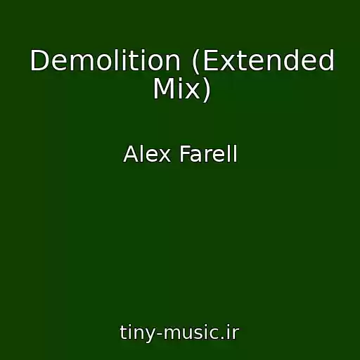 کاور آهنگ Demolition (Extended Mix) از Alex Farell
