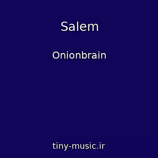 کاور آهنگ Salem از Onionbrain