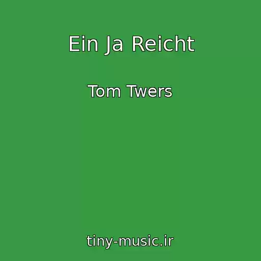 کاور آهنگ Ein Ja Reicht از Tom Twers