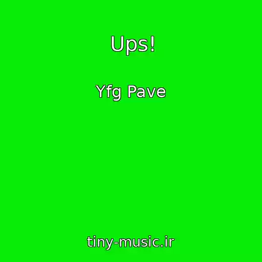 کاور آهنگ Ups! از Yfg Pave