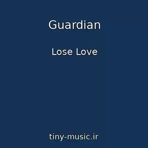 کاور آهنگ Guardian از Lose Love