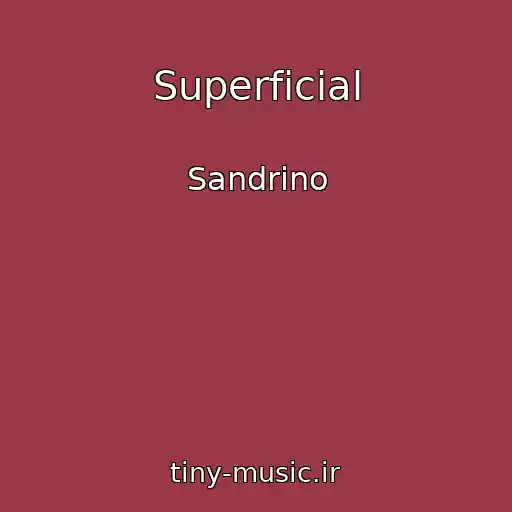 کاور آهنگ Superficial از Sandrino
