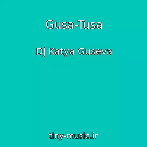 کاور آهنگ Gusa-Tusa از Dj Katya Guseva