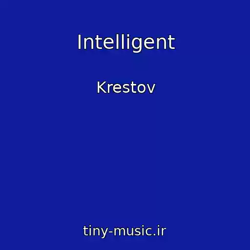 کاور آهنگ Intelligent از Krestov