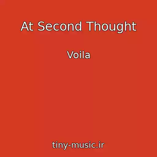 کاور آهنگ At Second Thought از Voila