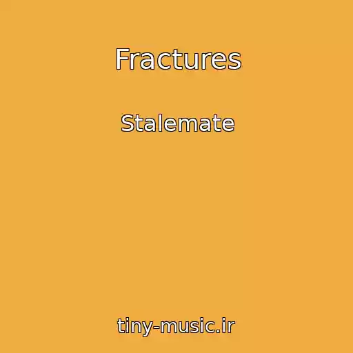 کاور آهنگ Fractures از Stalemate