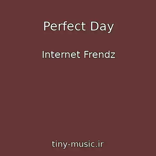 کاور آهنگ Perfect Day از Internet Frendz