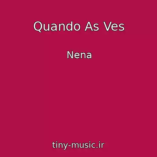 کاور آهنگ Quando As Ves از Nena