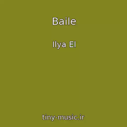 کاور آهنگ Baile از Ilya El