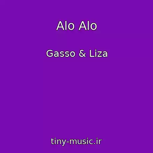 کاور آهنگ Alo Alo از Gasso & Liza