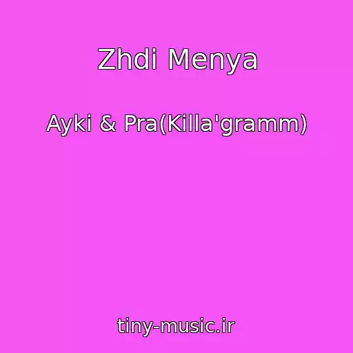 کاور آهنگ Zhdi Menya از Ayki & Pra(Killa'gramm)