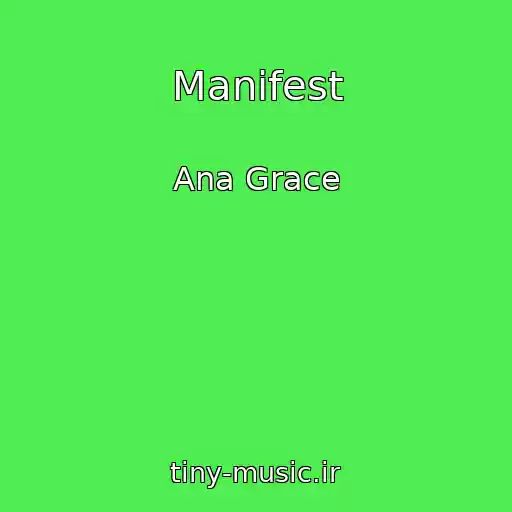 کاور آهنگ Manifest از Ana Grace