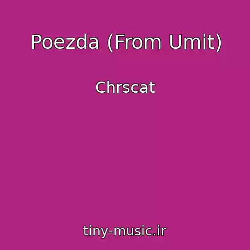 کاور آهنگ Poezda (From Umit) از Chrscat