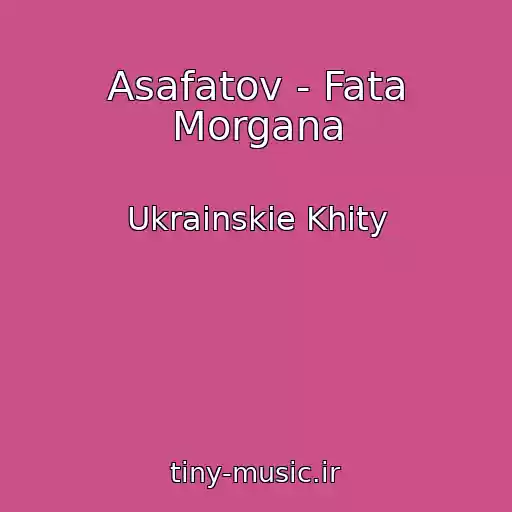 کاور آهنگ Asafatov - Fata Morgana از Ukrainskie Khity