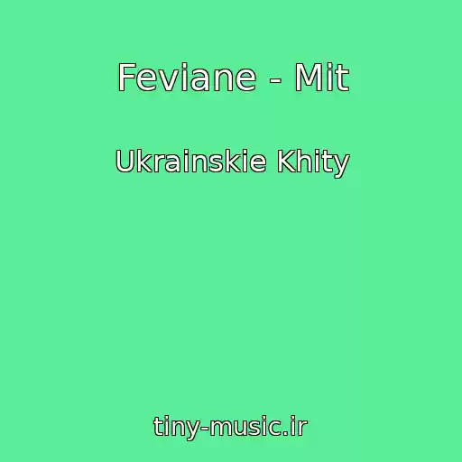 کاور آهنگ Feviane - Mit از Ukrainskie Khity