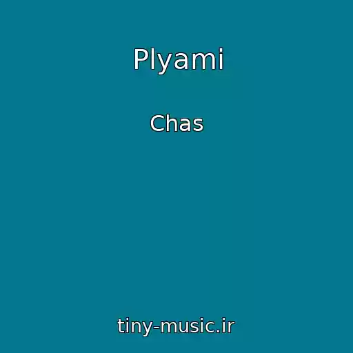 کاور آهنگ Plyami از Chas