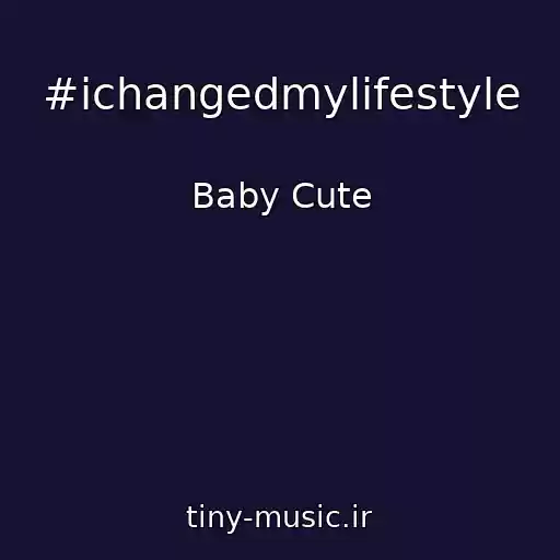کاور آهنگ #ichangedmylifestyle از Baby Cute