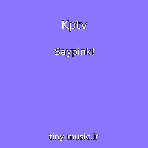 کاور آهنگ Kptv از Saypink!