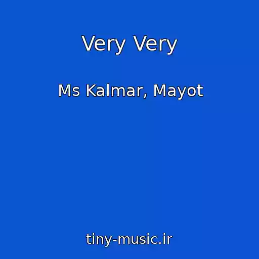 کاور آهنگ Very Very از Ms Kalmar, Mayot