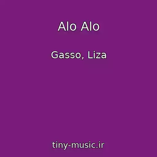 کاور آهنگ Alo Alo از Gasso, Liza