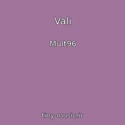 کاور آهنگ Vali از Mult96