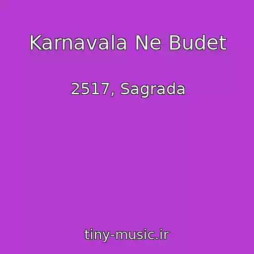 کاور آهنگ Karnavala Ne Budet از 2517, Sagrada
