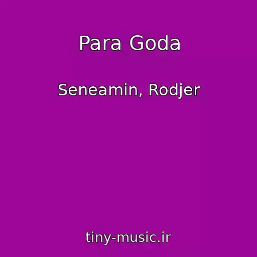 کاور آهنگ Para Goda از Seneamin, Rodjer