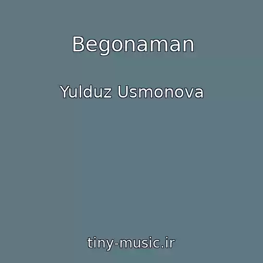 کاور آهنگ Begonaman از Yulduz Usmonova
