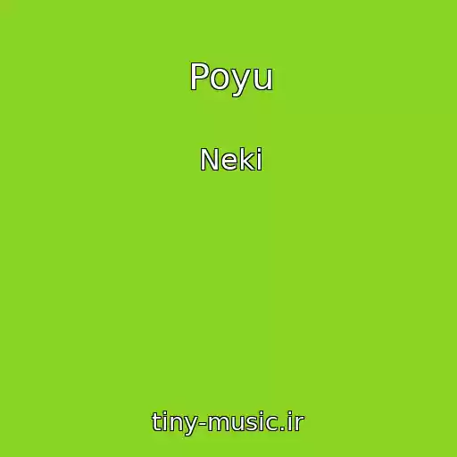 کاور آهنگ Poyu از Neki