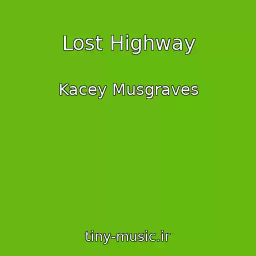 کاور آهنگ Lost Highway از Kacey Musgraves