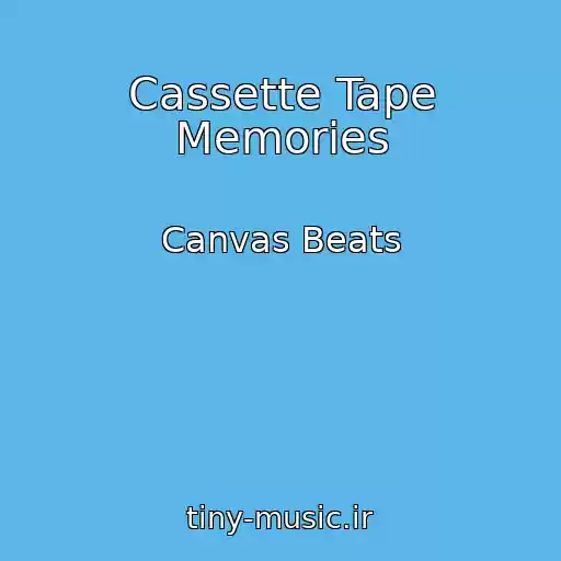 کاور آهنگ Cassette Tape Memories از Canvas Beats