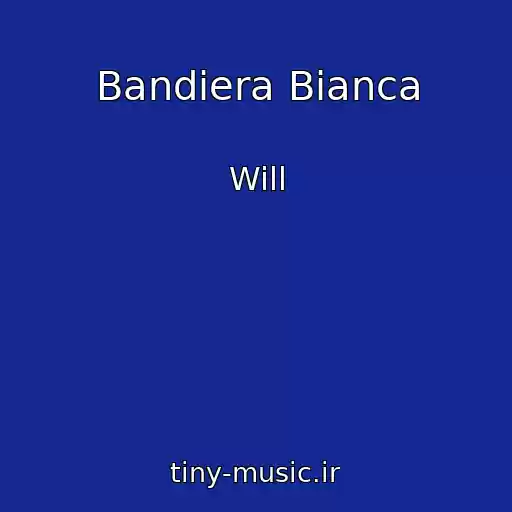 کاور آهنگ Bandiera Bianca از Will