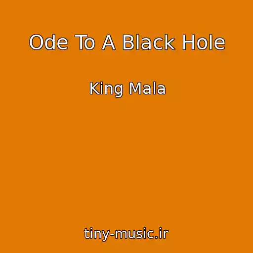 کاور آهنگ Ode To A Black Hole از King Mala