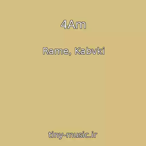 کاور آهنگ 4Am از Rame, Kabvki