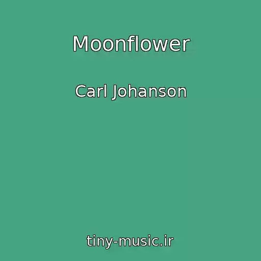 کاور آهنگ Moonflower از Carl Johanson