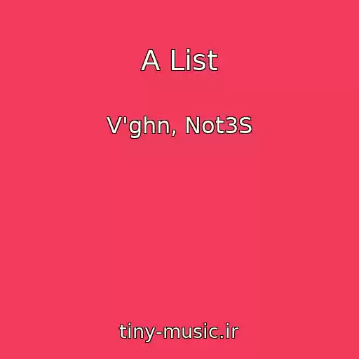 کاور آهنگ A List از V'ghn, Not3S