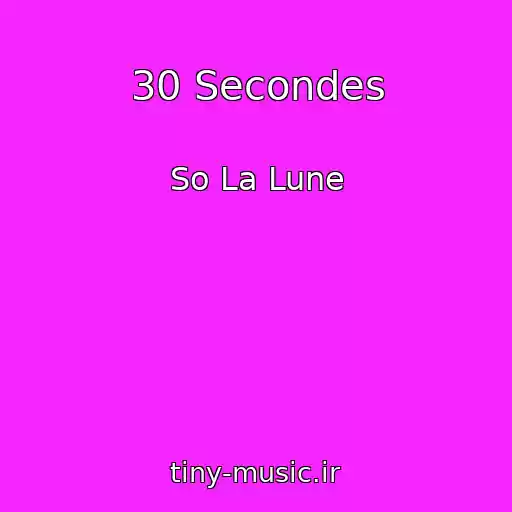 کاور آهنگ 30 Secondes از So La Lune