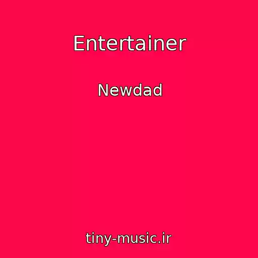 کاور آهنگ Entertainer از Newdad