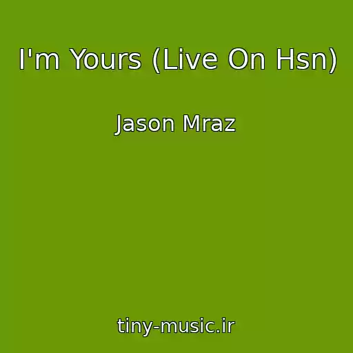 کاور آهنگ I'm Yours (Live On Hsn) از Jason Mraz