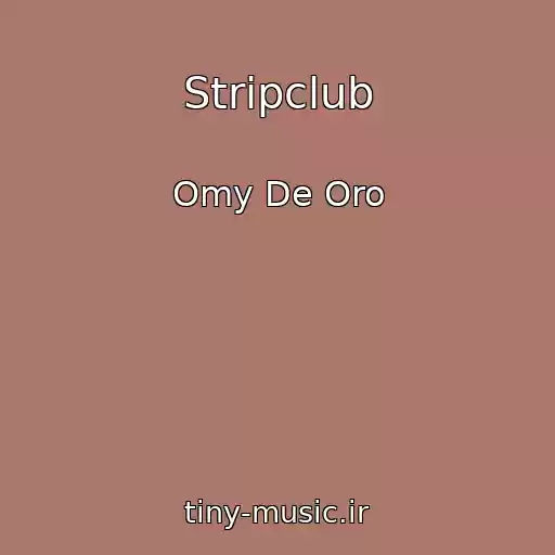 کاور آهنگ Stripclub از Omy De Oro