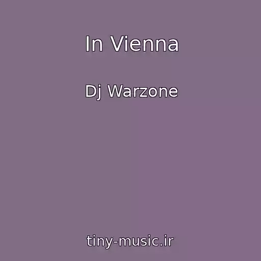 کاور آهنگ In Vienna از Dj Warzone
